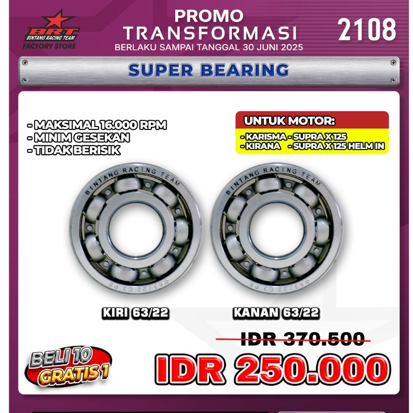 SUPER BEARING/ KARISMA/SUPRA X125/KIRANA/SUPRA X 125 HELM IN