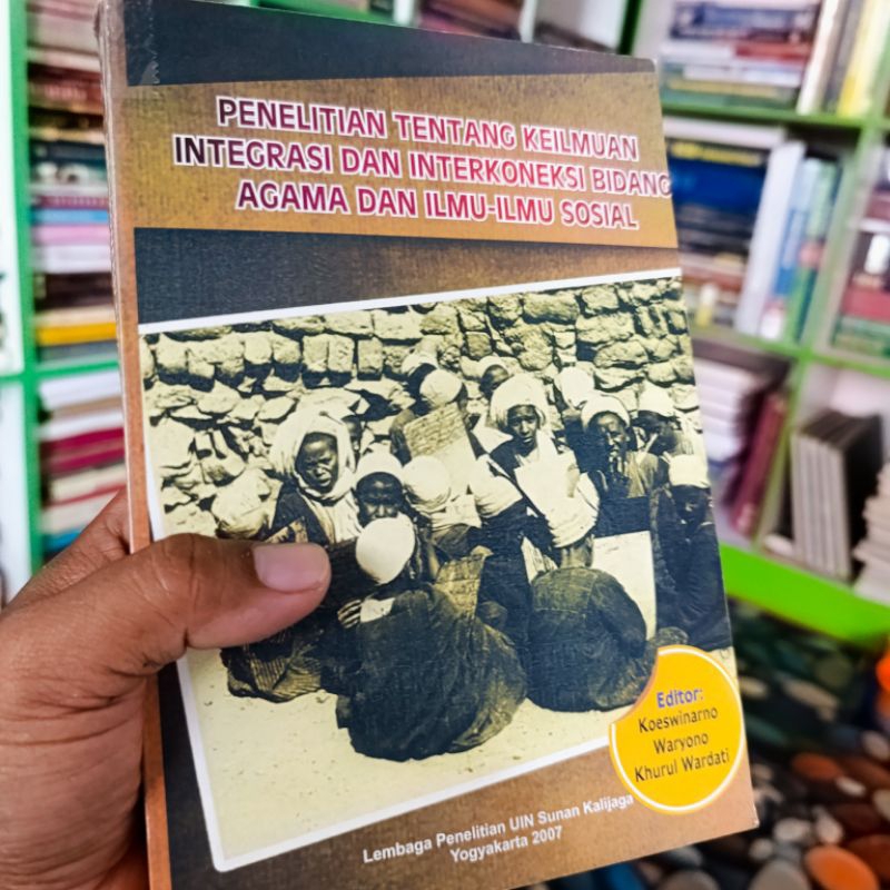 (ori) buku penelitian tentang keilmuan integrasi dan interkoneksi bidang agama dan Ilmu-ilmu sosial 