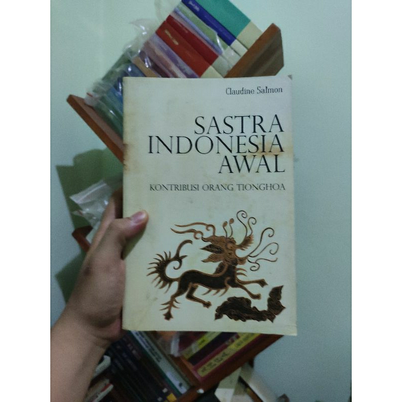 [PRELOVED ORI] Sastra Indonesia Awal Kontribusi Orang Tionghoa - Claudine Salmon Buku Bekas