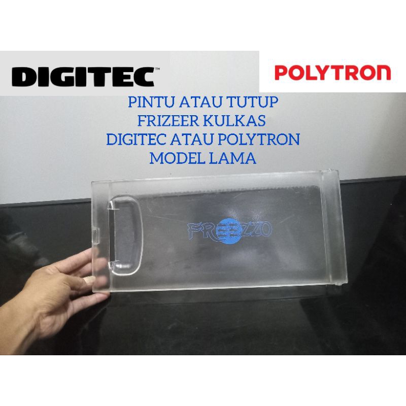 PINTU ATAU TUTUP FRIZEER KULKAS DIGITEC ATAU POLYTRON LAMA 1 PINTU.SECOND ORIGINAL