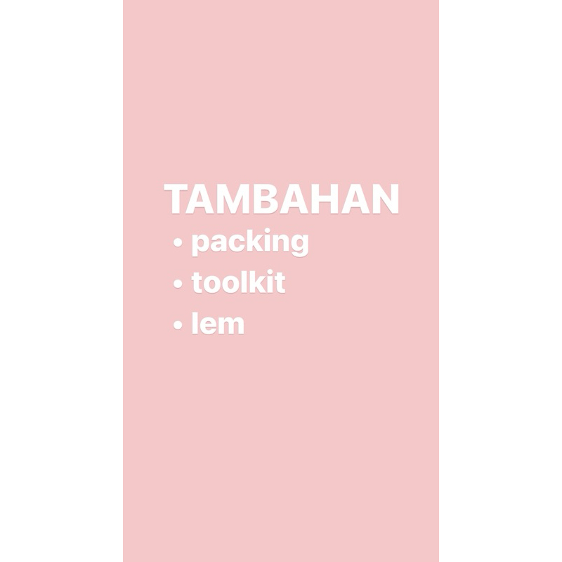 

TAMBAHAN case mika/packing/lem/toolkit