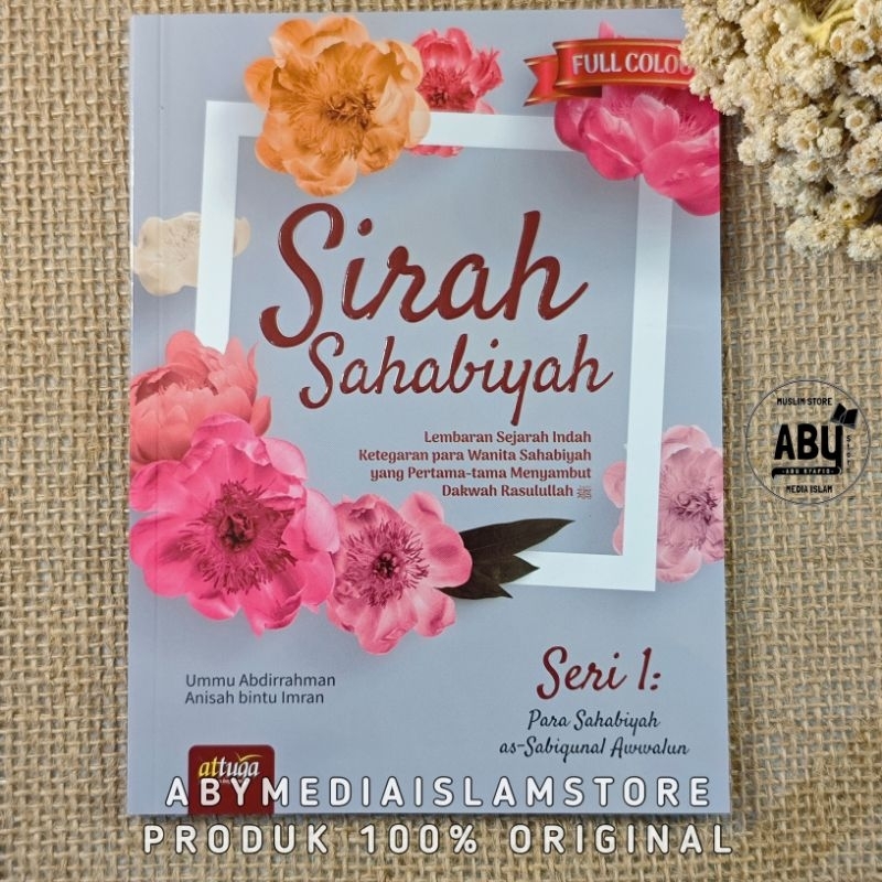 Buku Sirah Sahabiyah Seri 1 Lembaran Sejarah Indah Ketegaran Para Wanita Sahabiyah yang Pertama tama
