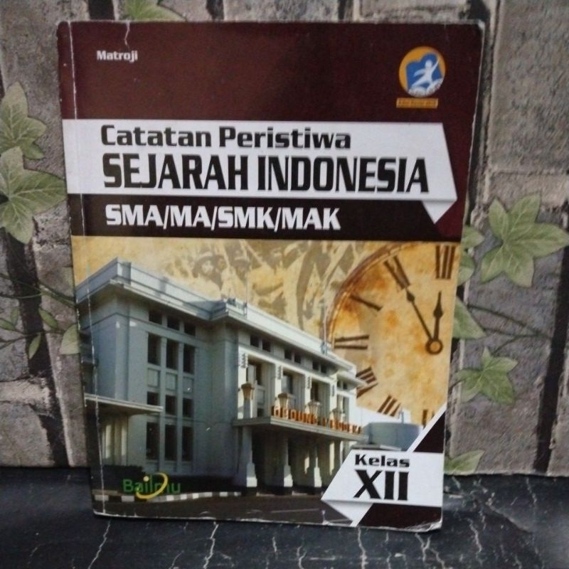 Catatan peristiwa sejarah indonesia kelas 3 SMA/MA/SMK/MAK