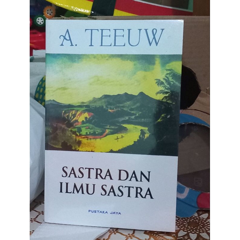 SASTRA DAN ILMU SASTRA (A. TEEUW)