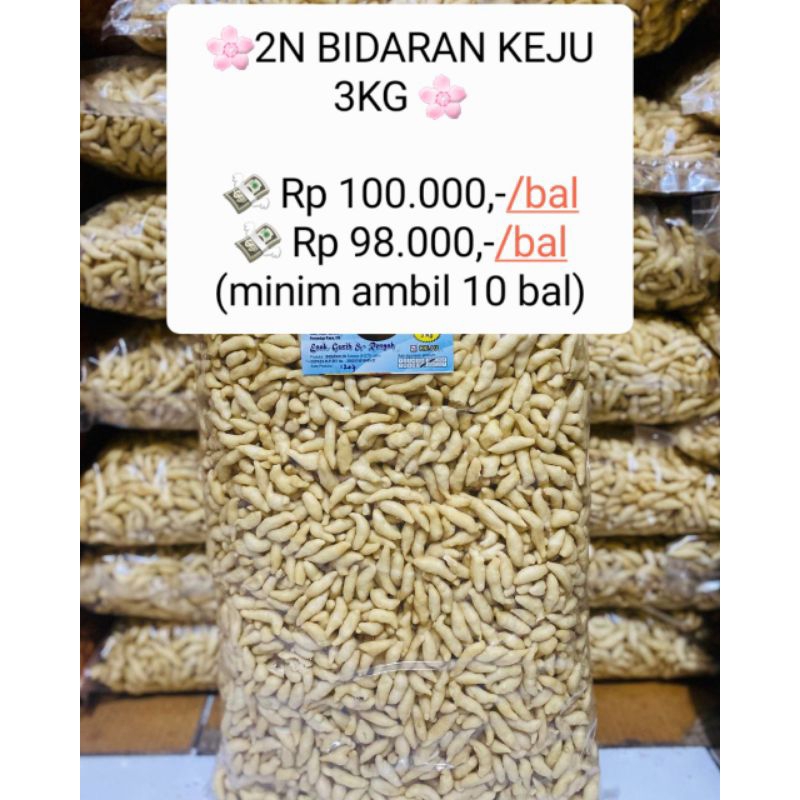 

2N BIDARAN KEJU 3KG Rp 100.000,-/bal Rp 98.000,-/bal minim ambil 10 bal