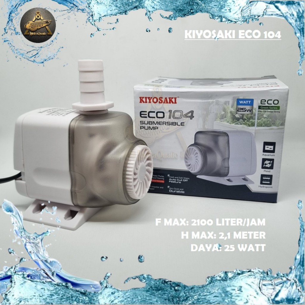POMPA KIYOSAKI ECO 104 2100 LITER PER JAM (LPH) 25 WATT NAIK 2,1 METER POMPA KOLAM IKAN KIYOSAKI POM