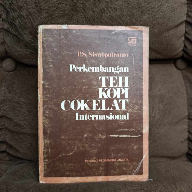 Buku sejarah Perkembangan Teh Kopi Cokelat Internasional, oleh P.S.Siswoputranto