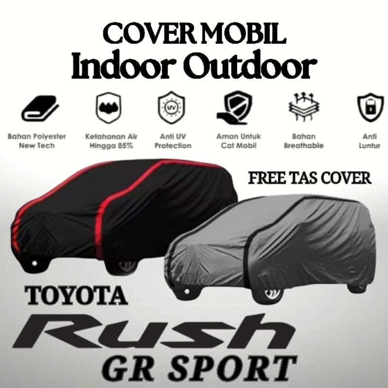 COVER MOBIL OUTDOOR RUSH GR SPORT ANTI AIR WATERPROOF, SARUNG MOBIL RUSH, PENUTUP MOBIL TOYOTA RUSH,