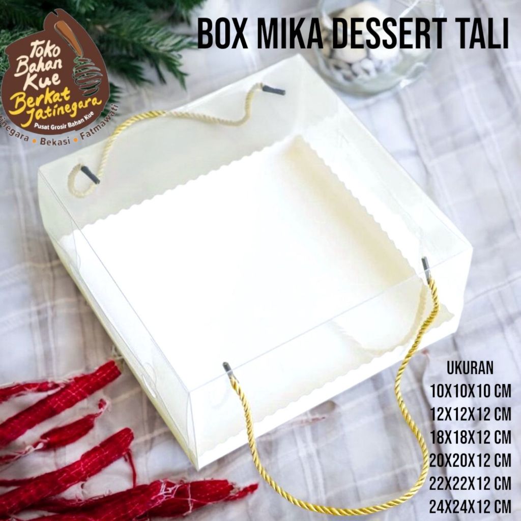 MIKA DESSERT TALI/ DESSERT BOX TALI / BOX DESSERT /PCS