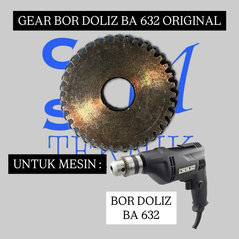 GEAR DOLIZ BA632 GEAR MESIN BOR 10MM DOLIZ BA632 ORIGINAL