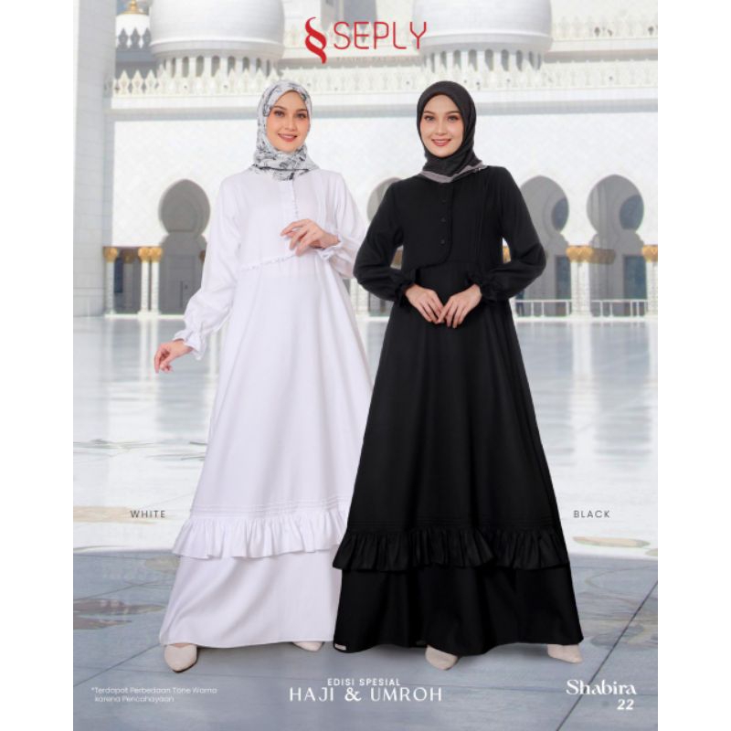 GAMIS SEPLY SHABIRA 22 BLACK / SHABIRA 22 WHITE / ABAYA HITAM / ABAYA PUTIH / GAMIS HITAM / GAMIS PU