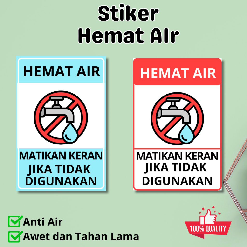 

Sticker Waterproof Hemat Air Matikan Keran Jika Tidak Digunakan Stiker Vynil Anti Air Sign