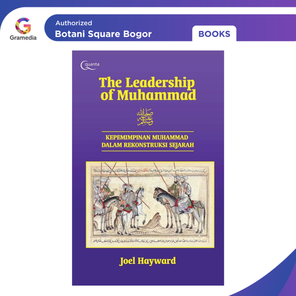 Gramedia Bogor - The Leadership Of Muhammad - Kepemimpinan Muhammad Dalam Rekonstruksi Sejarah