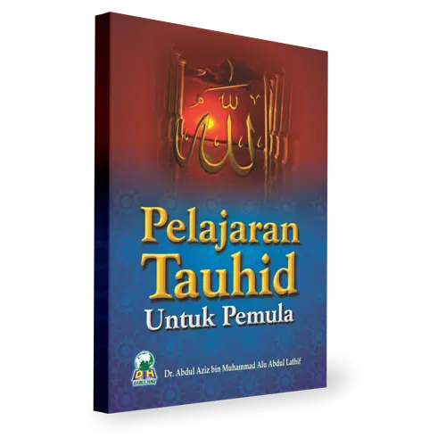 Buku Pelajaran Tauhid untuk Pemula dan Tinggkat Lanjut - Penerbit Darul Haq -
