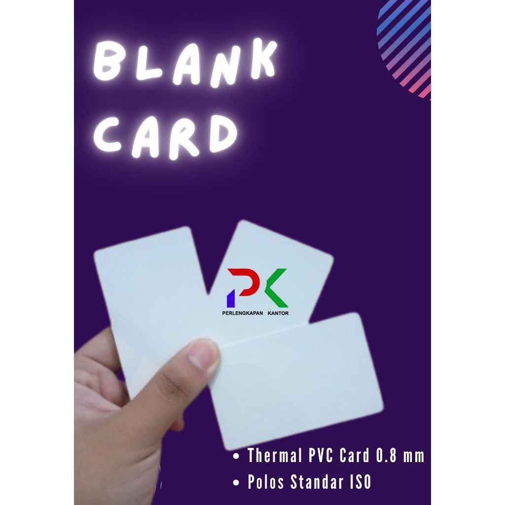 

PK Perlenkapan Kantor Blank Card Thermal PVC 0.8 mm Polos Standar ISO