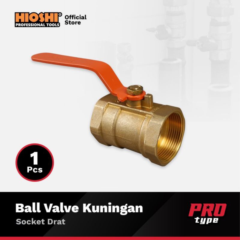 BALL VALVE KUNINGAN HIOSHI ½" / STOP KRAN HIOSHI TYPE PRO ½"