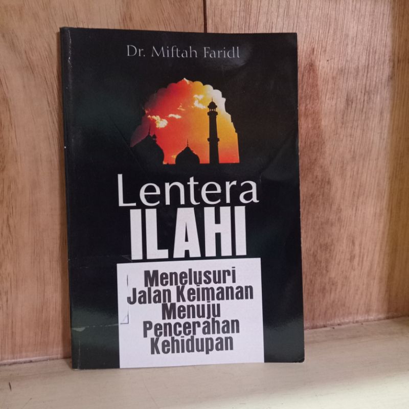 buku lentera ilahi menelusuri jalan keimanan menuju pencerahan kehidupan
