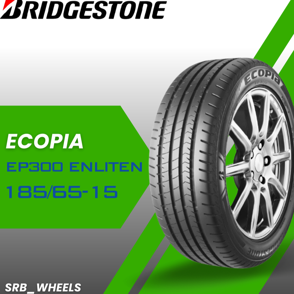 Ban Mobil 185/65 Ring 15 Bridgestone Ecopia EP300 Enliten Tahun 2025
