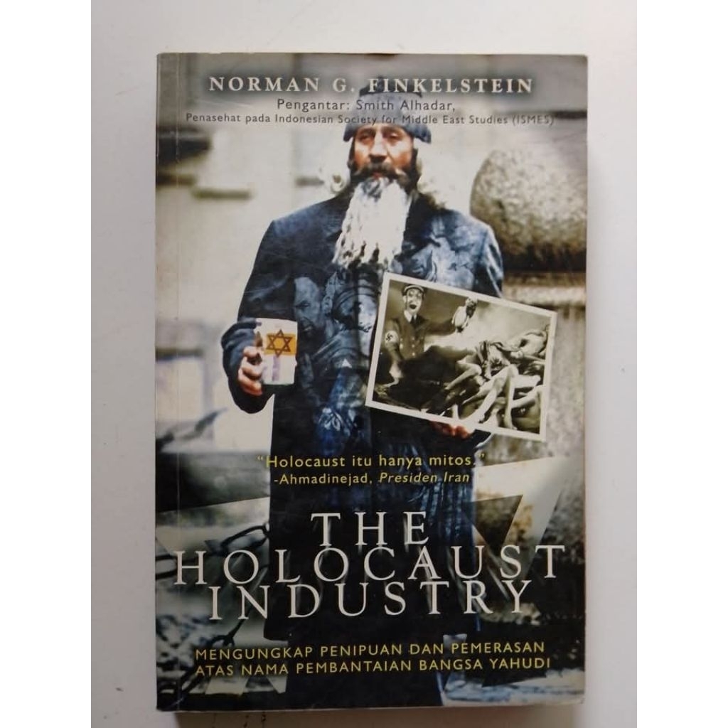 THE HOLOCAUST INDUSTRY Mengungkap Penipuan Dan Pemerasan Atas Nama Pembantaian Bangsa Yahudi - Norma