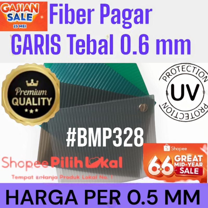 BMP328 VARIASI  FIBER TEBAL 0,6 mm, tinggi 1 M. FIBER PENUTUP PAGAR & KANOPI, HARGA PER 0.5  Meter.
