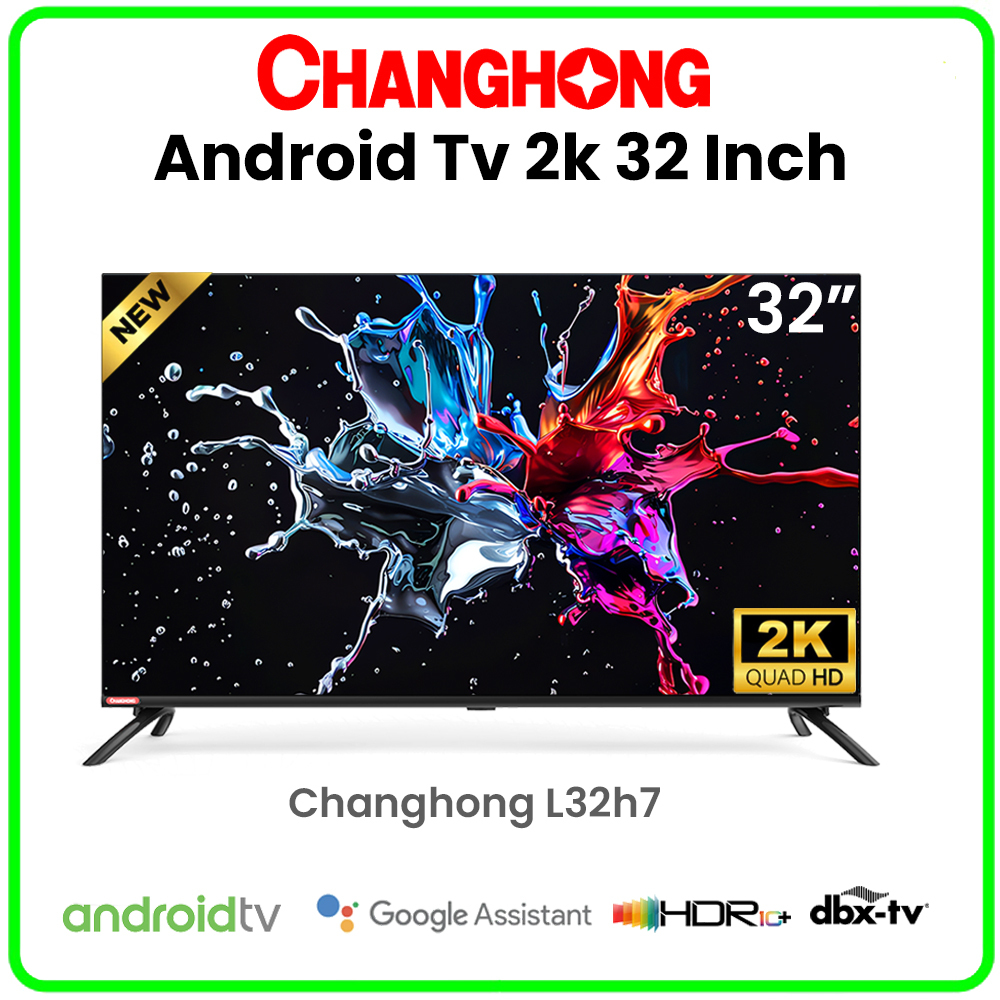 ANDROID TV CHANGHONG/SMART TV LED TV CHANGHONG L32H7 - Layar 32 inch