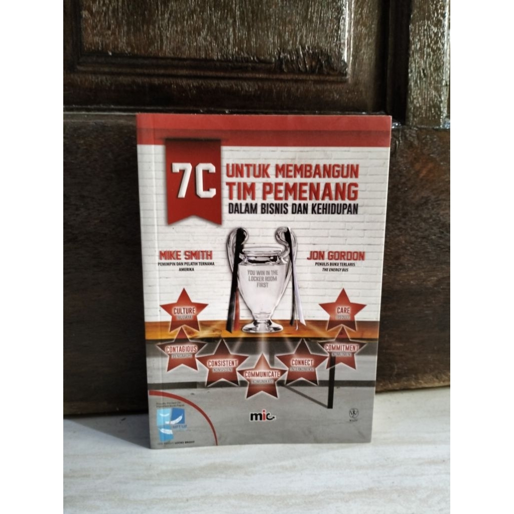 BUKU ORIGINAL - 7C UNTUK MEMBANGUN TIM PEMENANG DALAM BISNIS DAN KEHIDUPAN