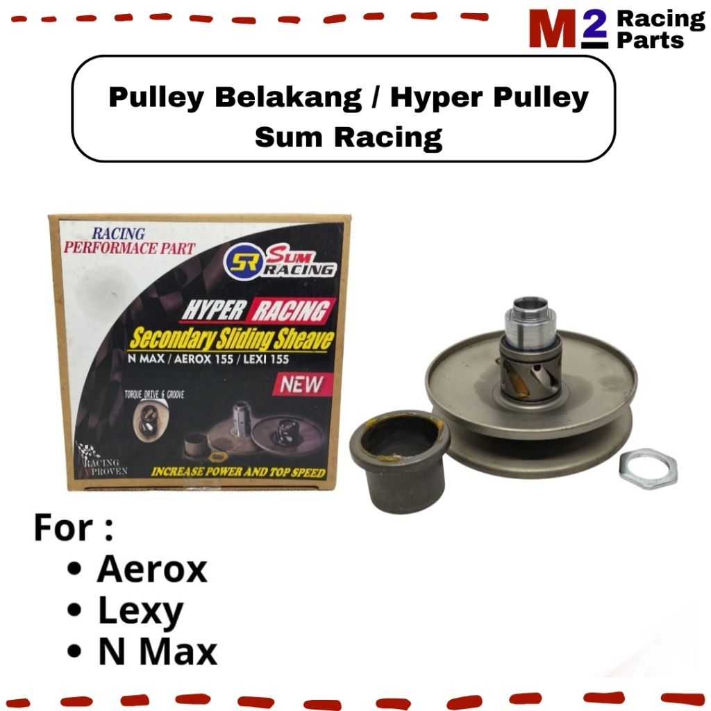 Pulley Belakang Secondary Sliding Sheave Hyper Pulley Sum Racing Aerox Lexy N Max New Aerox N Max 15