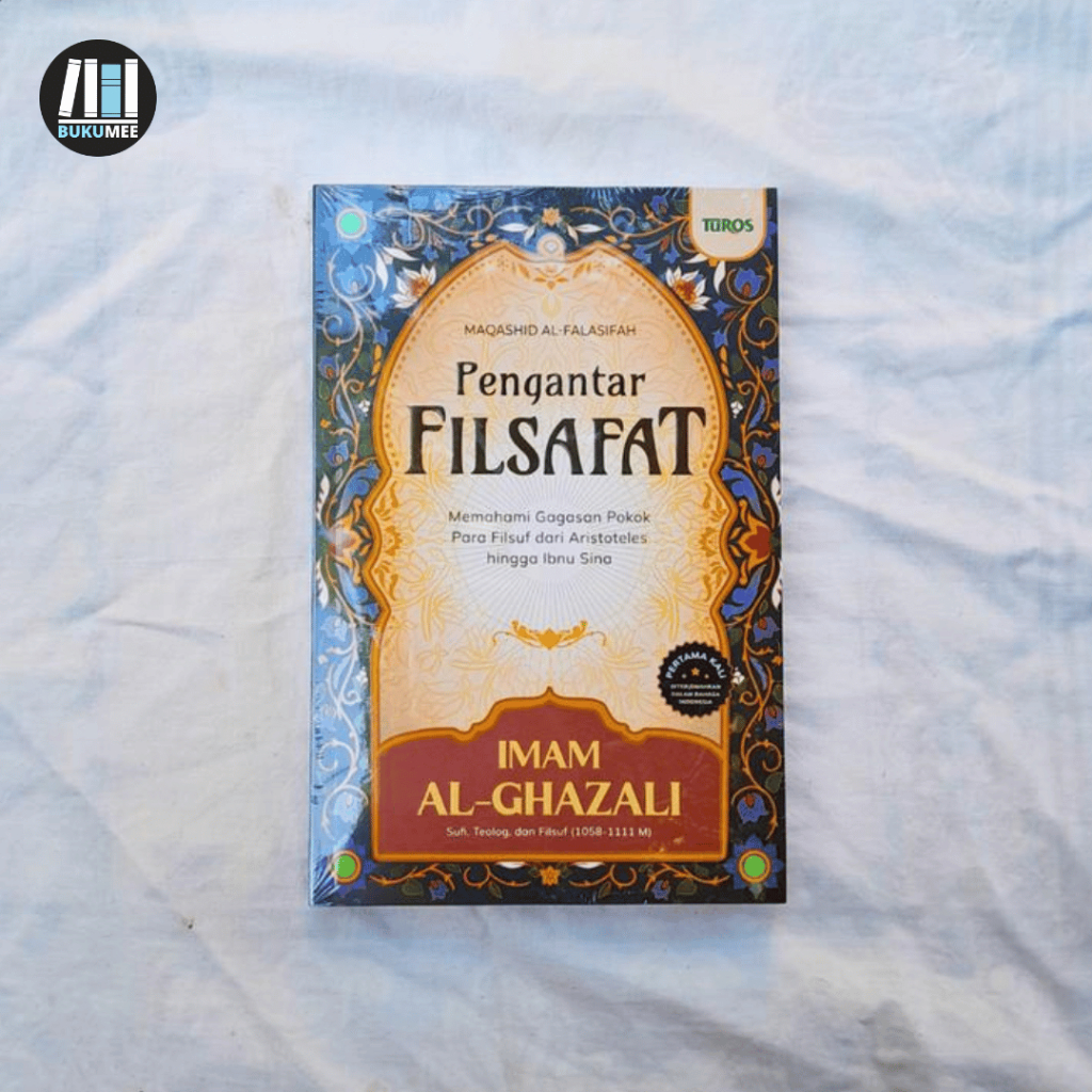 PENGANTAR FILSAFAT - Imam al-Ghazali | Turos Pustaka