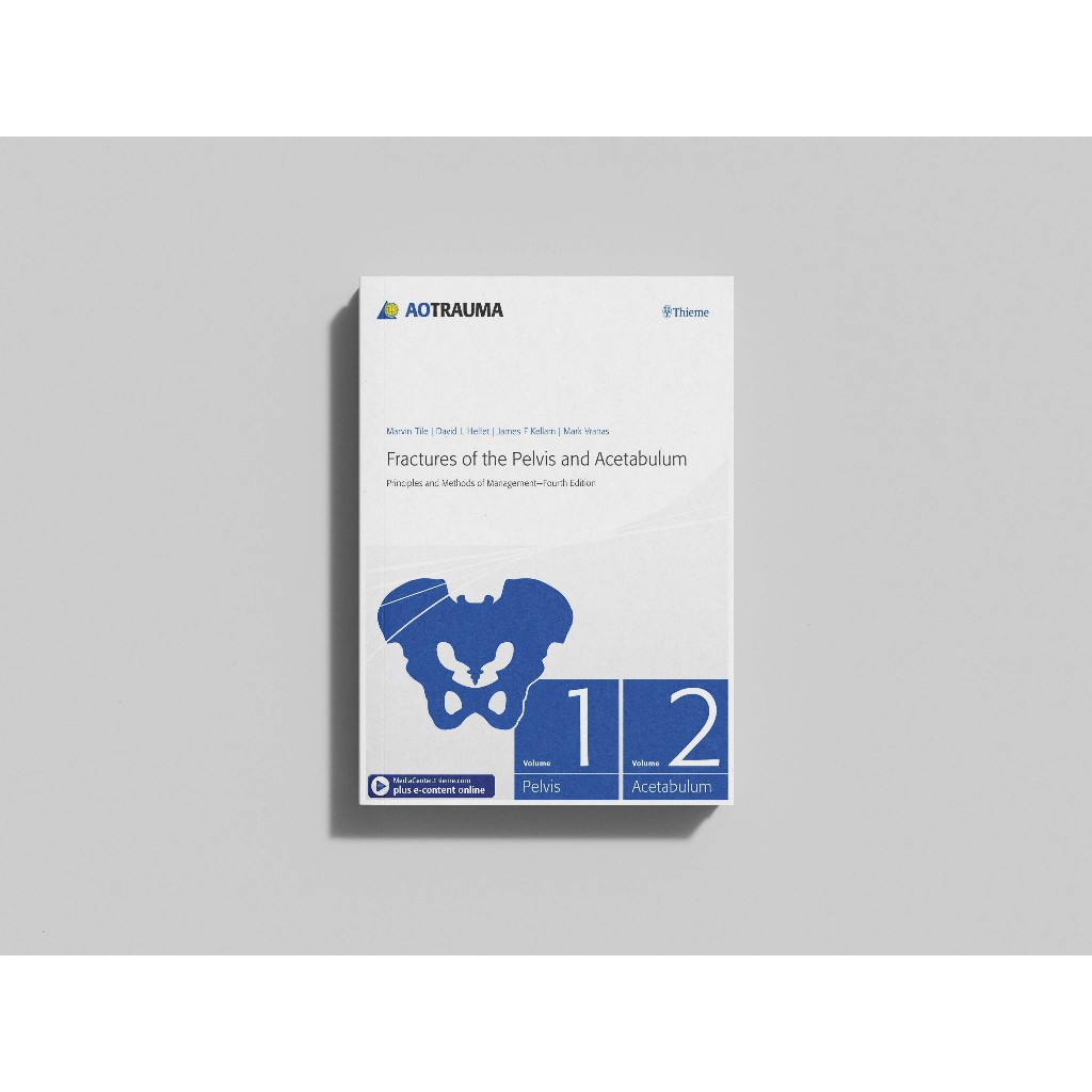 Fractures of the Pelvis and Acetabulum Principles and Methods of Management Thieme Marvin Tile, Davi