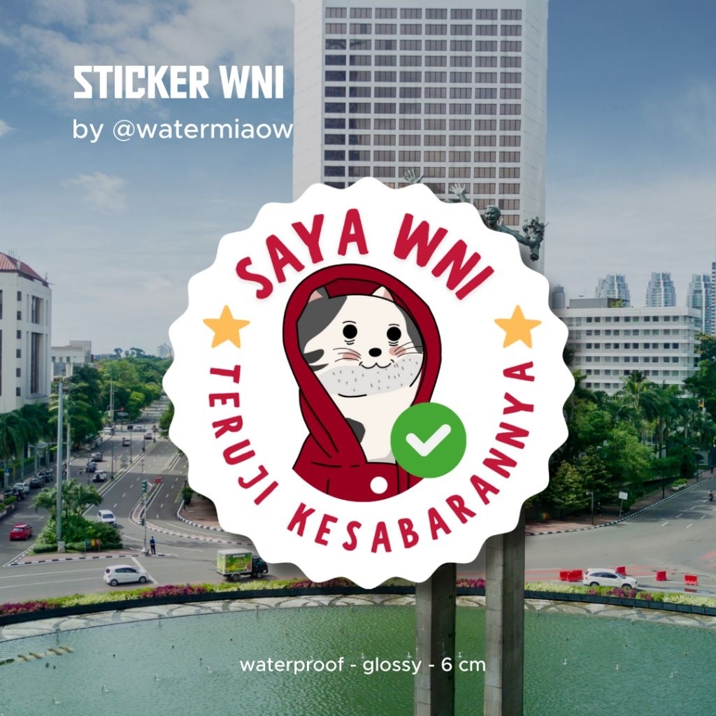 

STIKER KUCING WNI CORE "SAYA WNI TERUJI KESABARANNYA" | WATERPROOF|6CM