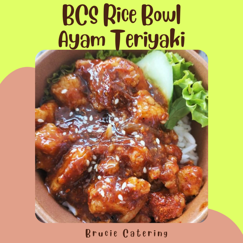 

BCS RICE BOWL - Brucie Catering Series Rice Bowl Ayam Teriyaki