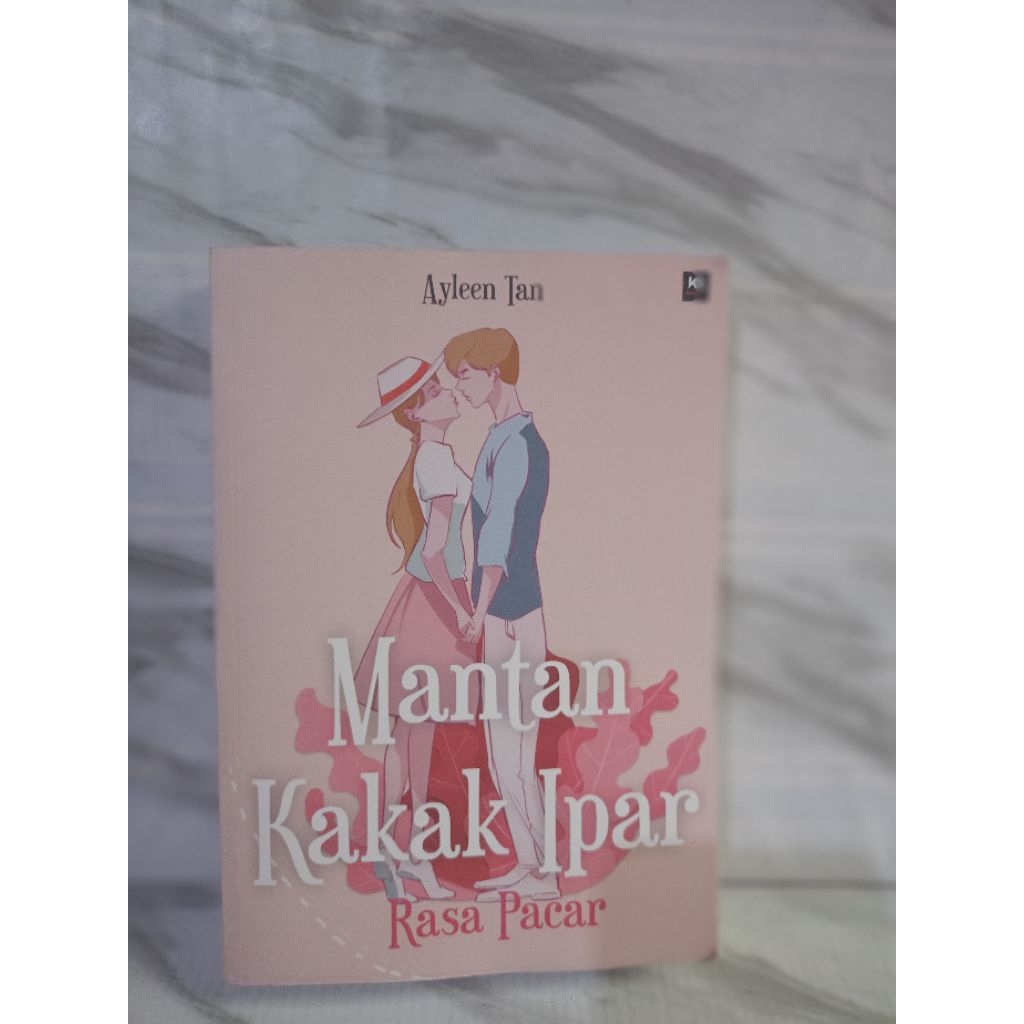 MANTAN KAKAK IPAR RASA PACAR by ayleen tan