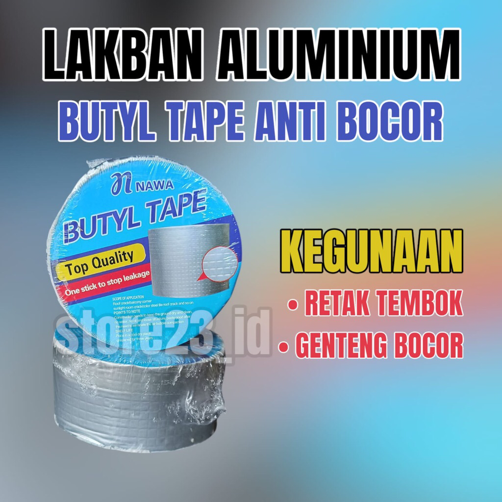 NAWA LAKBAN ALUMINUM ANTI BOCOR ANTI AIR / BUTYL TAPE WATERPROOF