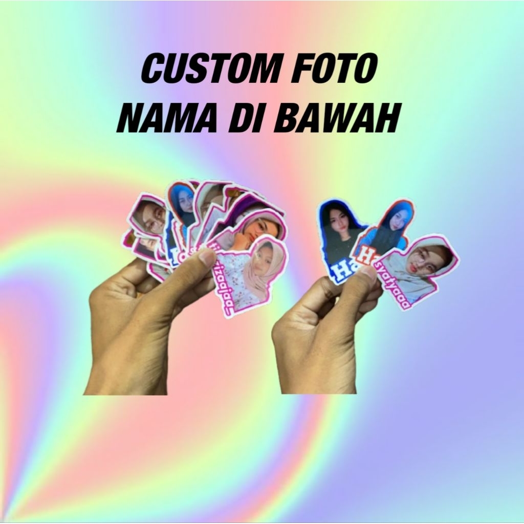

STIKER CUSTOM FOTO DAN NAMA SENDIRI (tulisandibawahfoto)