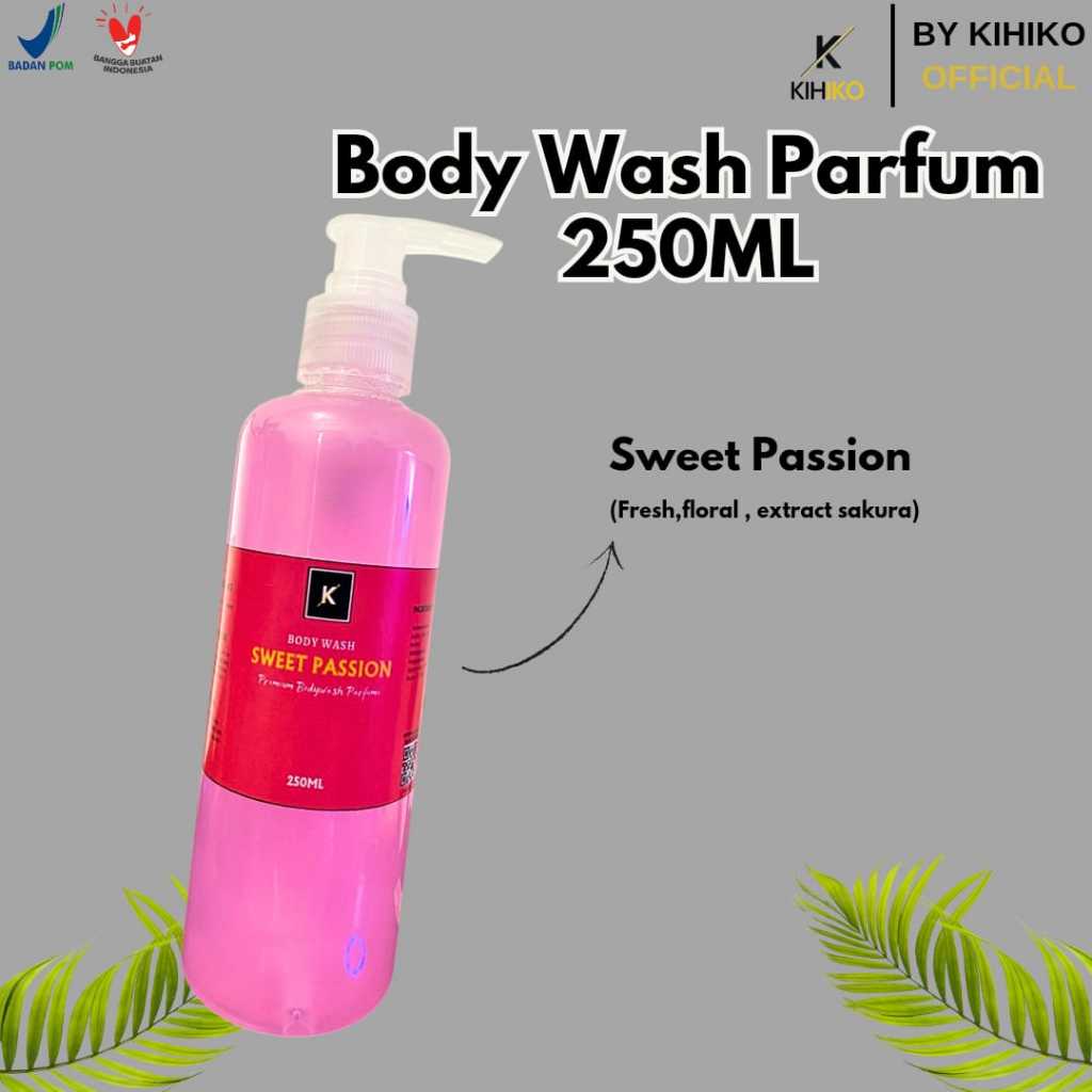 [BPOM] Kihiko Premium Bodywash Parfum/Sabun Mandi Cair 250ml Pump/Aroma Awet Tahan Lama/Sweet Passio
