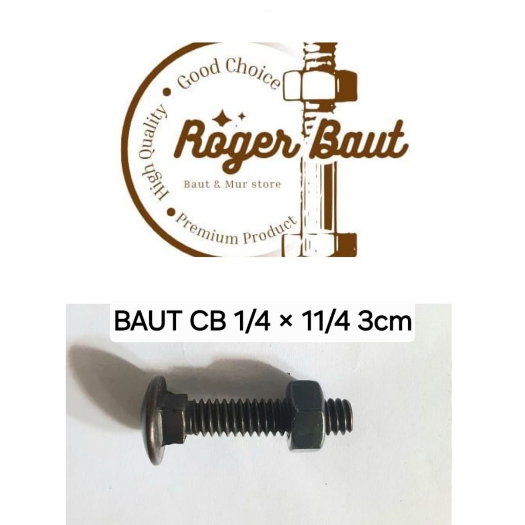 Baut CB 1/4 × 11/4" 3cm / kunci 15 Carriage Bolt / payung / pagarBaut CB / Carriage BoltSpesifikasi 