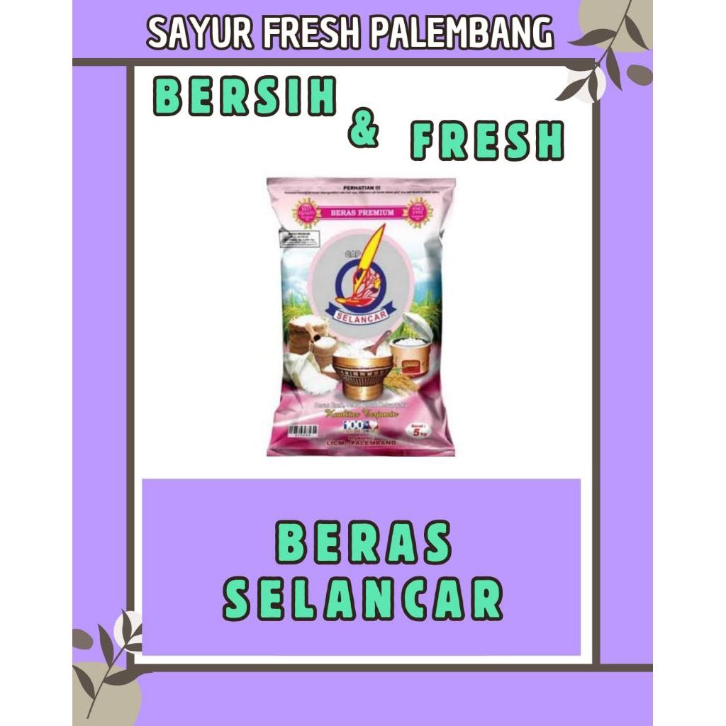 

BERAS SELANCAR - PALEMBANG