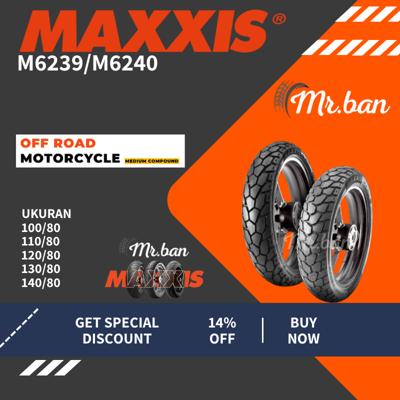 BAN MOTOR MAXXIS ON OFF ROAD RING 17 M6239/M6240 TUBLES 100/80 110/80 120/80 130/80 140/80 TL DEPAN 