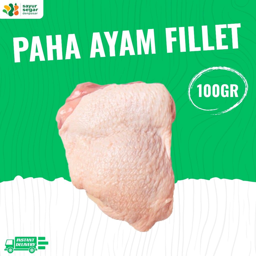 

Paha Ayam Fillet 100gr - Sayur Segar Denpasar