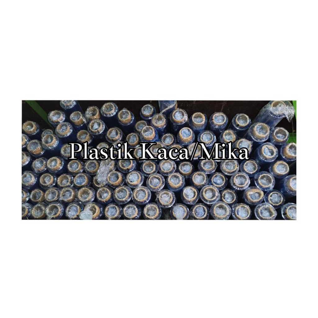 Plastik Kaca / Mika Bening