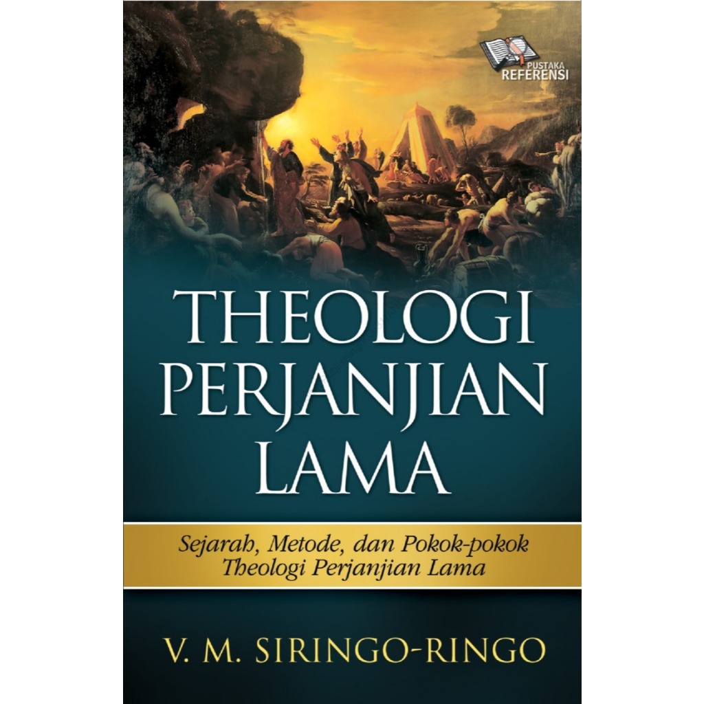 Theologi Perjanjian Lama, Sejarah, Metode, Dan Pokok-Pokok Theologi Perjajian Lama