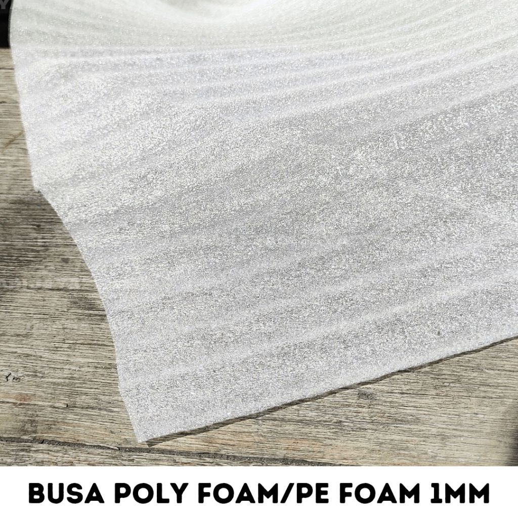 

BUSA PE FOAM/POLY FOAM 1MM BIDANG 1,2M PER METER