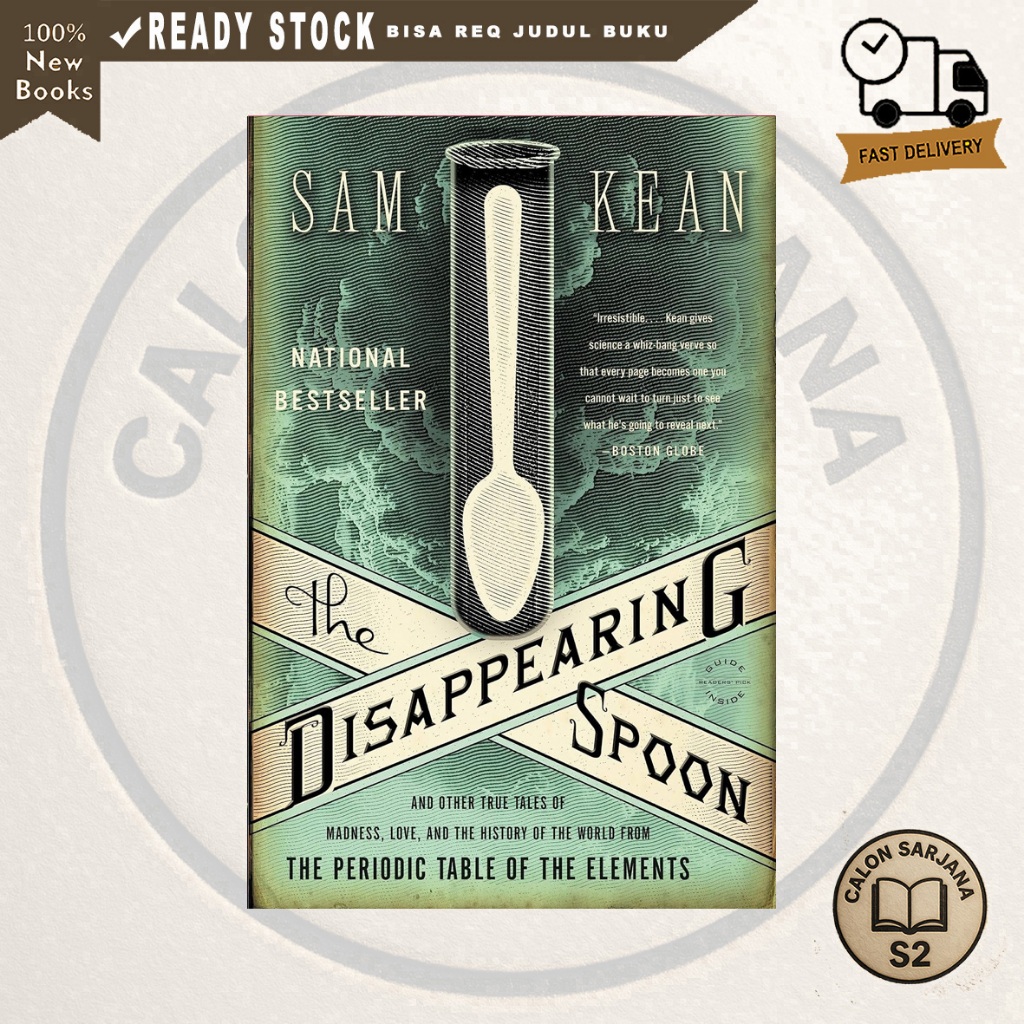 The Disappearing Spoon: And Other True Tales of Madness, Love, and the History of the World from the