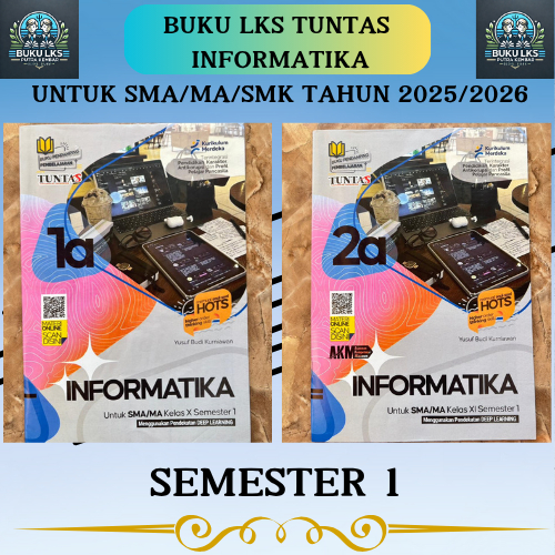 LKS INFORMATIKA KELAS 10 DAN 11 SMA/MA/SMK/MAK SEMESTER 1 KURIKULUM MERDEKA-TUNTAS