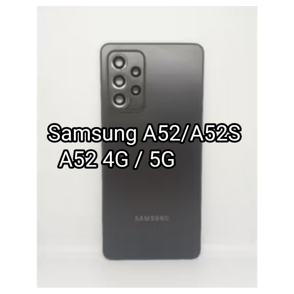 Samsung A52 A52S A52 4G/5G- Backdoor Back Casing Tutup Belakang Batrei Samsung A52