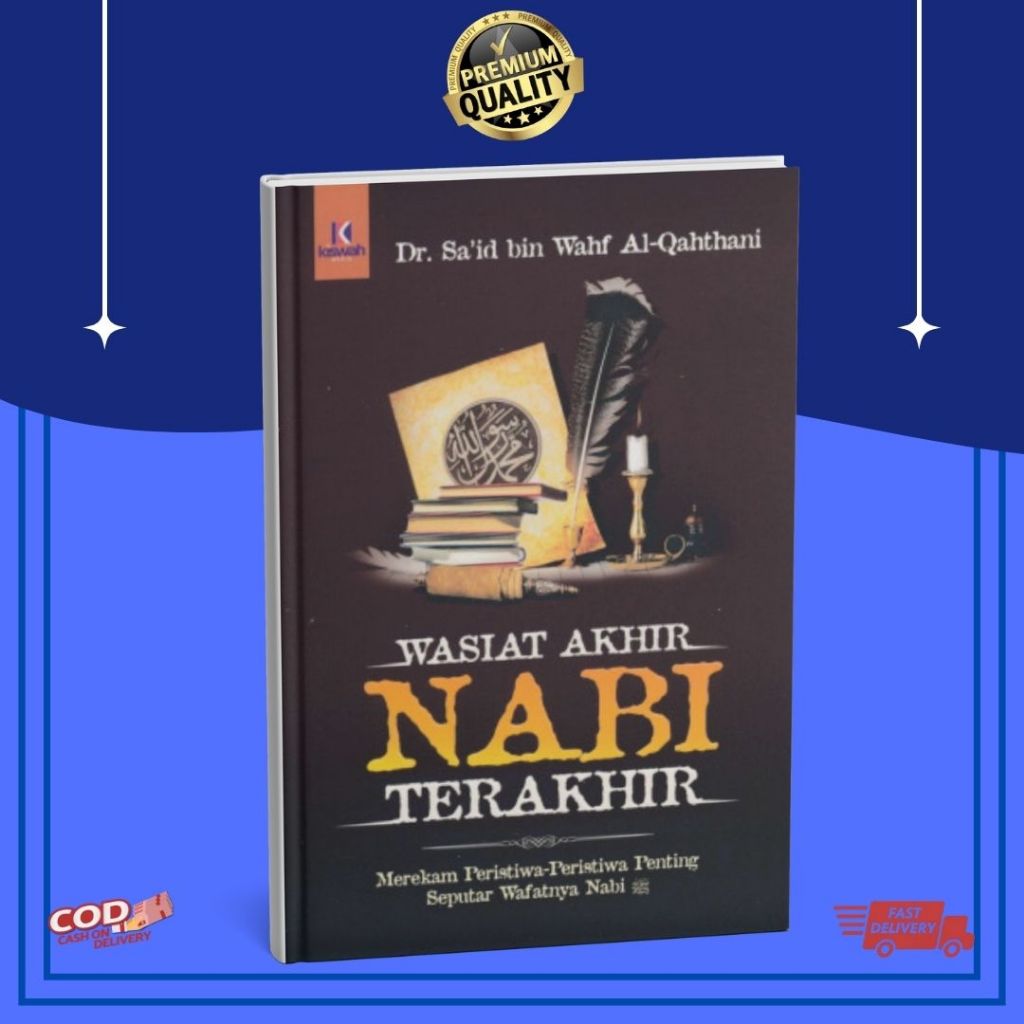 

WASIAT AKHIR NABI TERAKHIR (Sunnah Hadits Hadith Hadis)