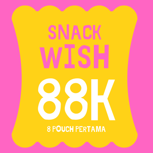

SNACK WISH 88K | DAPAT 8 POUCH PERTAMA