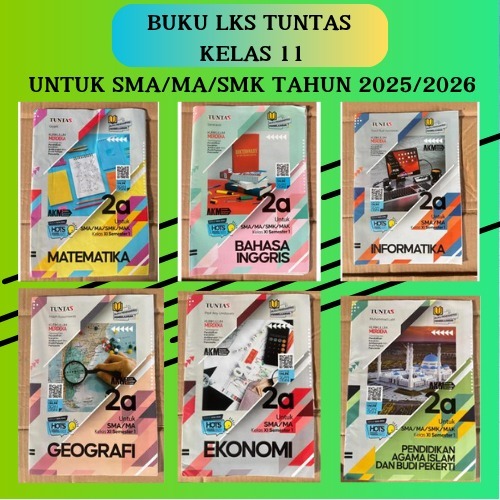 LKS TUNTAS MATEMATIKA, BAHASA INGGRIS, MATEMATIKA TINGKAT LANJUT, EKONOMI, PENDIDIKAN AGAMA ISLAM DA