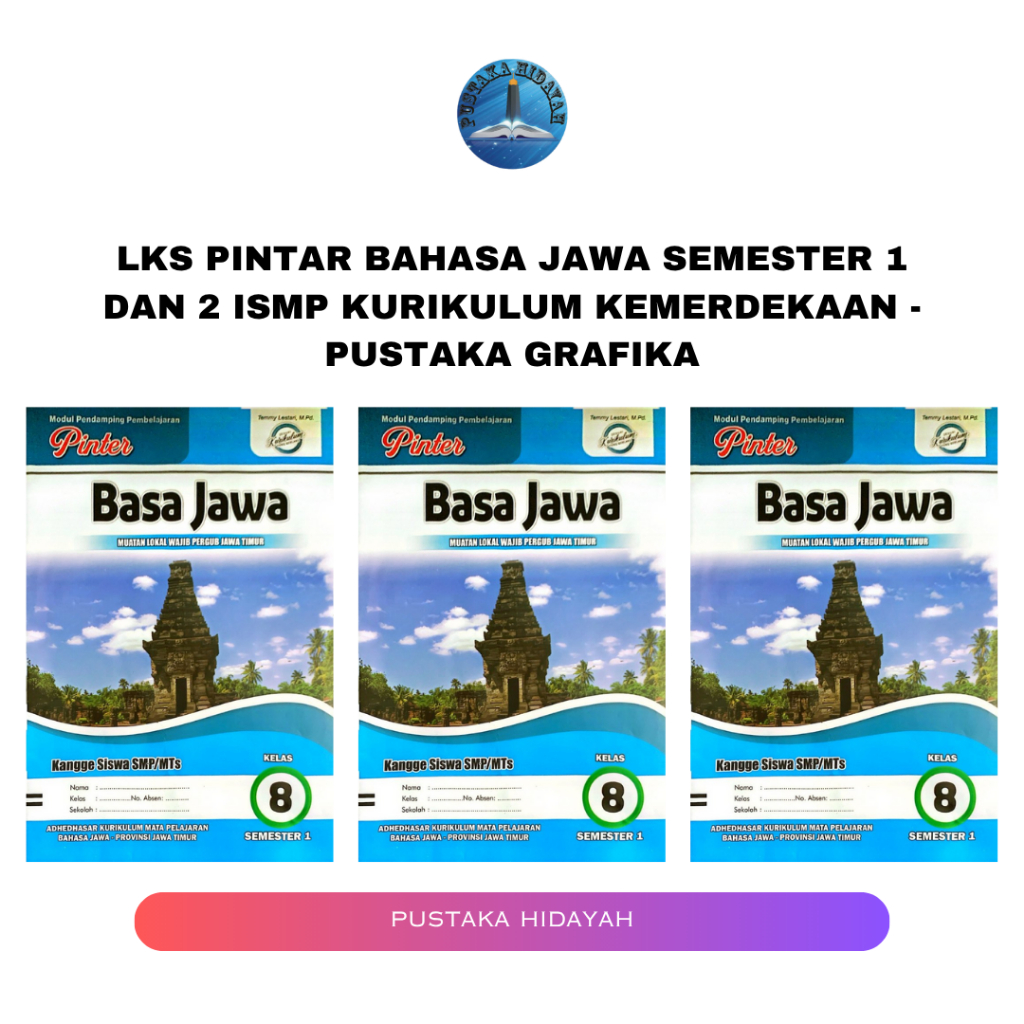 LKS Pintar Bahasa Jawa Semester 1 Dan 2 iSMP Kurikulum kemerdekaan - Pustaka Grafika