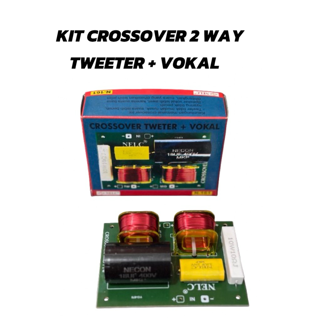 NELC Crossover Tweeter + Vokal N-161 | Kit Crossover Pasif 2 Way Tweeter + Vokal NELC N-161 | crosso